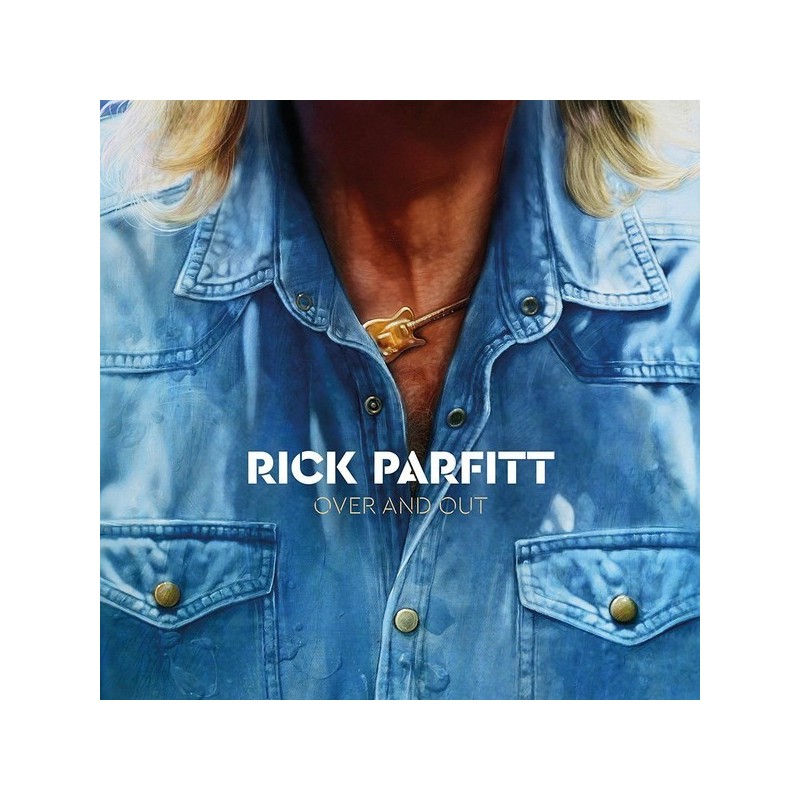 Parfitt ‎Rick – Over And Out|2018     Ear Music ‎– 0212066EMU