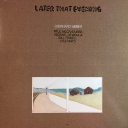 Weber Eberhard ‎– Later That Evening|1982    ECM  1231