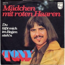 Tony‎– Mädchen Mit Roten Haaren|1971    Philips ‎– 6003 173-Single