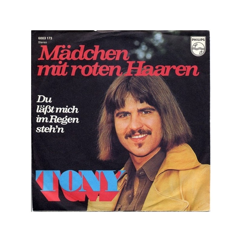 Tony‎– Mädchen Mit Roten Haaren|1971    Philips ‎– 6003 173-Single