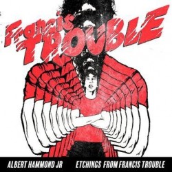 Hammond Albert Jr. ‎– Etchings From Francis Trouble|2018      RBR057310INCH -Maxi-Single Sided-Etched-RSD 2018