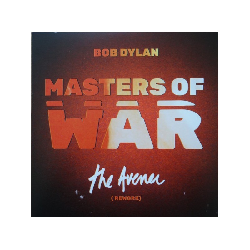 Dylan ‎Bob – Masters Of War (The Avener Rework)|2018     Sony 19075843297  -Single -RSD 2018