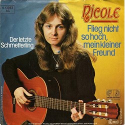 Nicole ‎– Flieg Nicht So Hoch, Mein Kleiner Freund|1981     Jupiter Records ‎– 6.13 053-Single