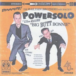 Powersolo / The Courettes ‎– Big Butt Bonnie / Hoodoo Hop|2016    Sounds Of Subterrania ‎– SoS 152-Single