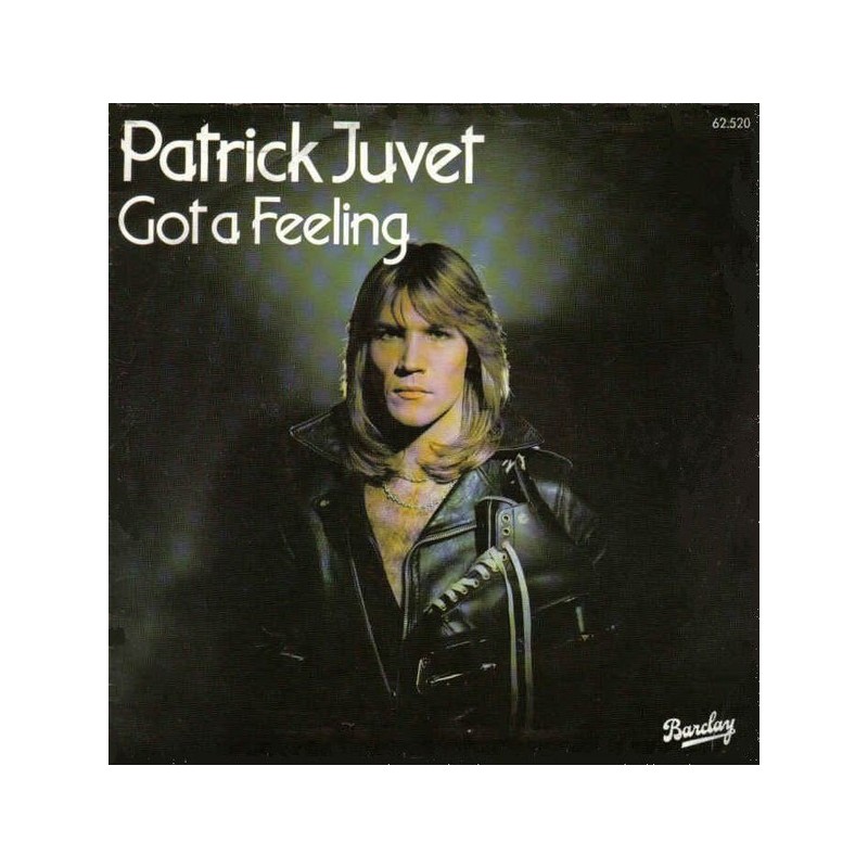 Juvet Patrick ‎– Got A Feeling|1978     Barclay ‎– 62.520-Single