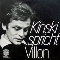 Kinski spricht Villon ‎–...