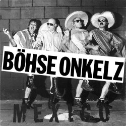 Böhse Onkelz ‎– Mexico|1985...