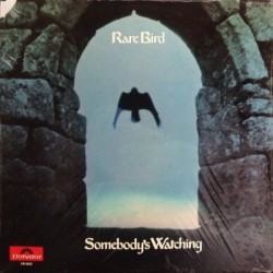 Rare Bird ‎– Somebody&8217s Watching|1973   PD 6502