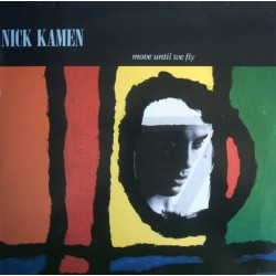 Kamen ‎Nick – Move Until We...