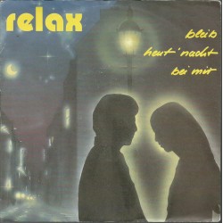 Relax  – Bleib Heut' Nacht...