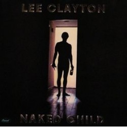 Clayton Lee ‎– Naked Child|1979    Capitol Records ‎– 1C 064-85 880