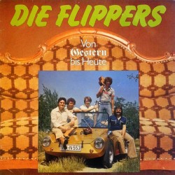 Flippers ‎Die – Von Gestern...