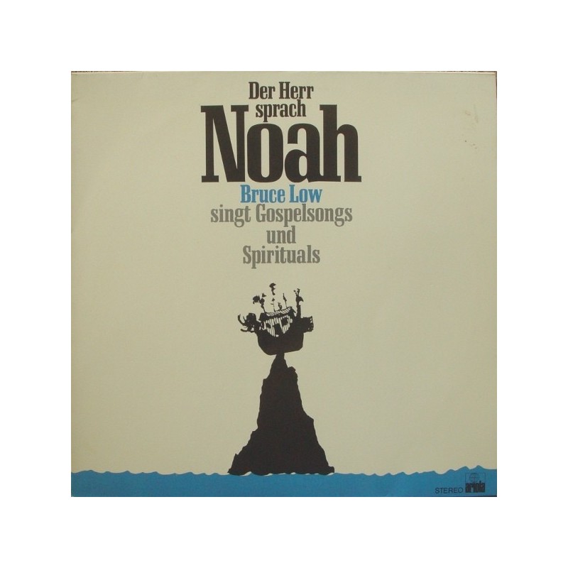 Low Bruce ‎– Der Herr Sprach Noah (Singt Gospelsongs Und Spirituals)|1972  Ariola	61 759