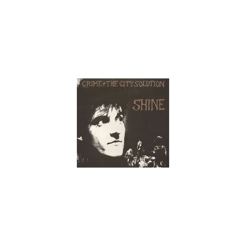 Crime & The City Solution ‎– Shine|1988   INT 146.841, STUMM 59