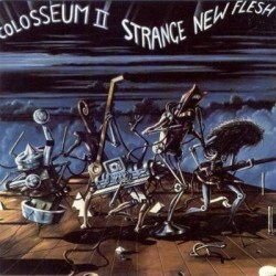 Colosseum II ‎– Strange New Flesh|1976    Bronze Records 27 213 XOT