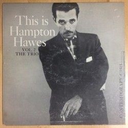 Hawes ‎Hampton – This Is Hampton Hawes Vol. 2: The Trio|1956   Contemporary Records	C3515