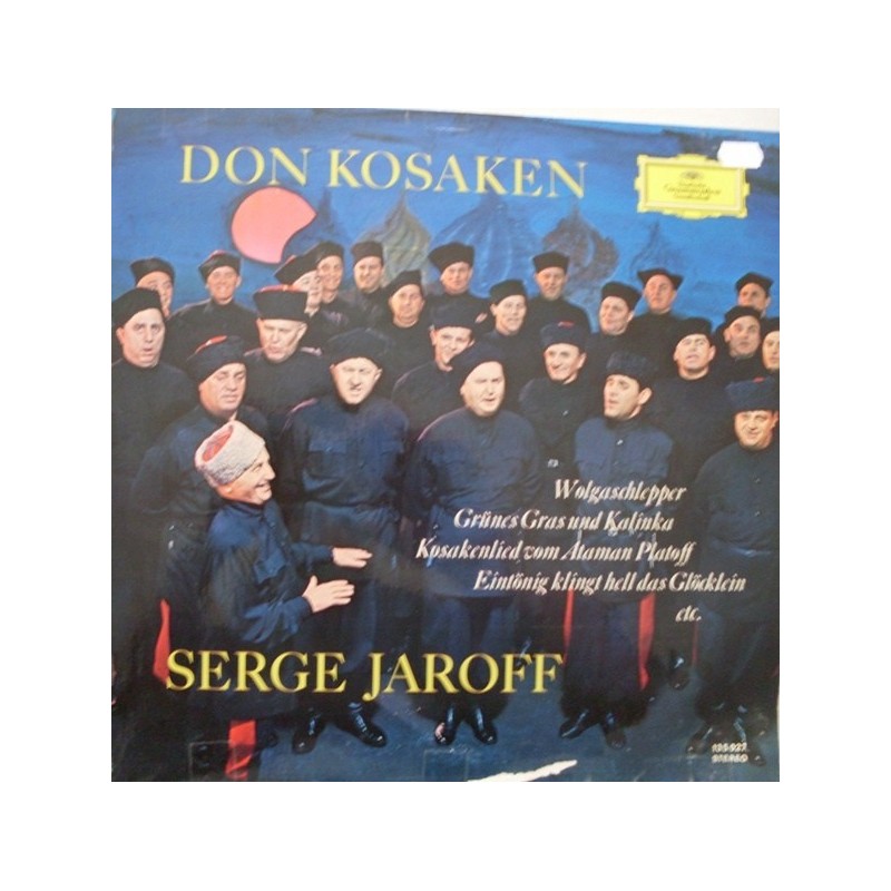 Don Kosaken Chor Serge Jaroff ‎– Don Kosaken Serge Jaroff|1966   Deutsche Grammophon ‎– 135 027