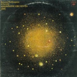 Mahavishnu Orchestra ‎– Between Nothingness & Eternity|1973  	CBS S 69046