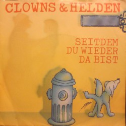 Clowns & Helden ‎– Seitdem...