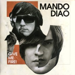 Mando Diao ‎– Give Me...