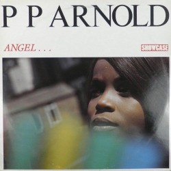 P.P. Arnold ‎– Angel......