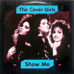 Cover Girls ‎The – Show Me...