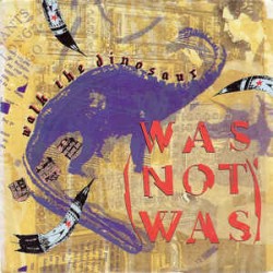 Was (Not Was) ‎– Walk The...