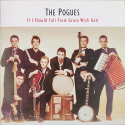 The Pogues – If I Should...