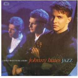 Johnny Hates Jazz – I Don't...