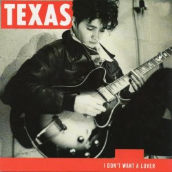 Texas – I Don't Want A...