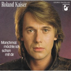 Roland Kaiser – Manchmal...