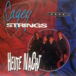 Cagey Strings – Heute Nacht...