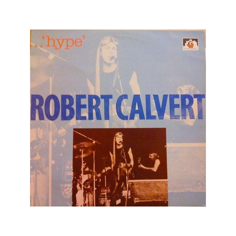 Calvert Robert ‎– Hype|1989     See For Miles Records Ltd. ‎– SEE 278