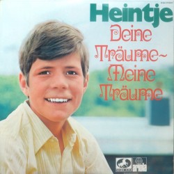 Heintje – Deine Träume -...