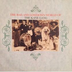 The Kane Gang – The Bad And...