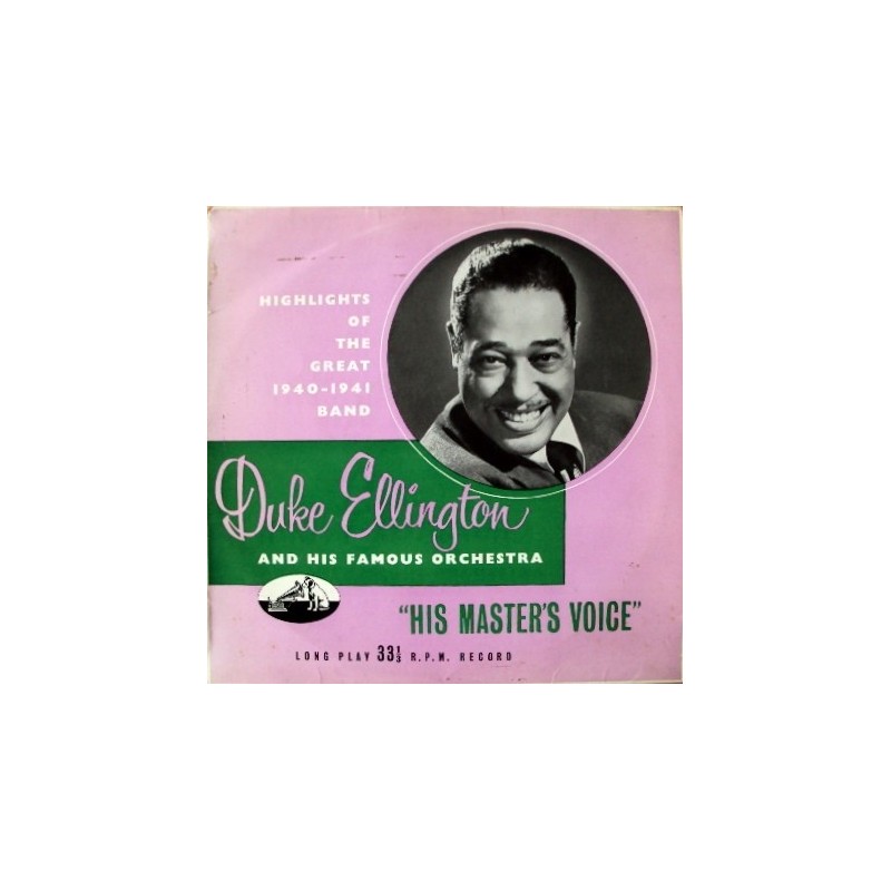 Ellington Duke and His Famous Orchestra  ‎–  Highlights 1940 (Highlights Of The Great 1940-1941 ) |1955      His Master&8217s Vo