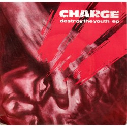 Charge – Destroy The Youth...