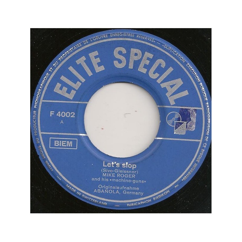 Roger Mike and his Machine-Guns ‎– Let's Slop / Dance The Slop With Me|1964     Elite Special ‎– F 4002-Single