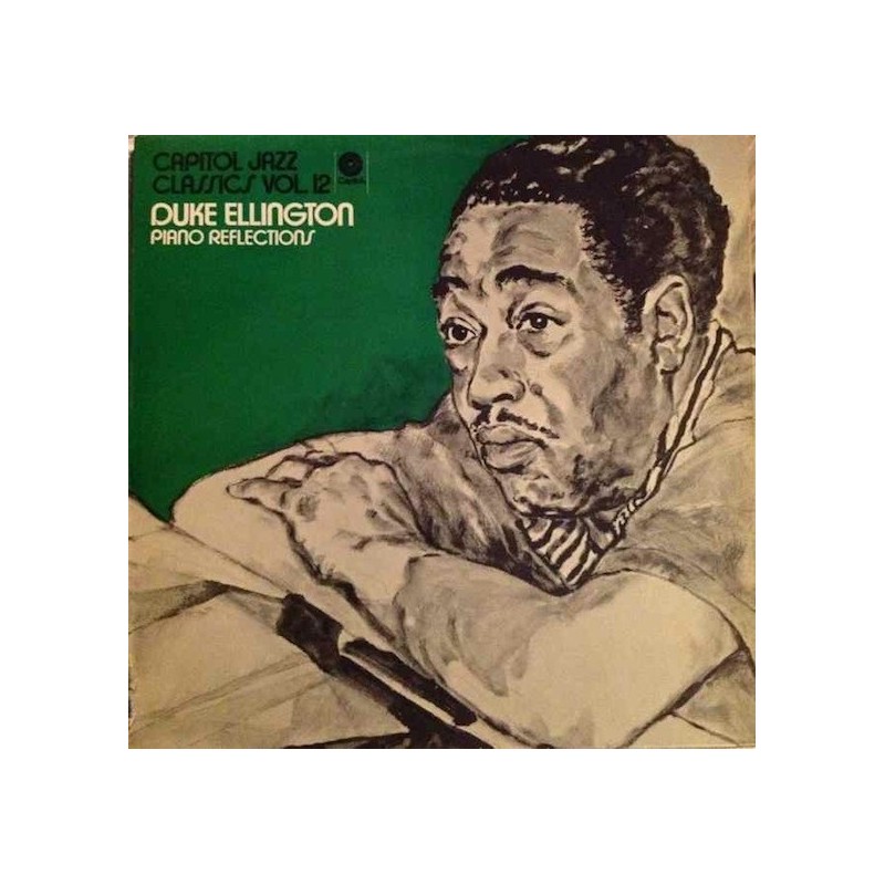 Ellington Duke ‎– Piano Reflections|1972   Capitol Jazz ‎– 5C 052.80 851-Capitol Jazz Classics – Vol. 12