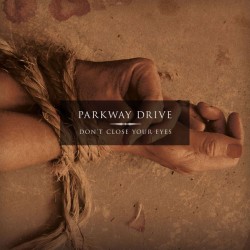 Parkway Drive – Don’t Close...