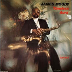 James Moody – Timeless Aura...