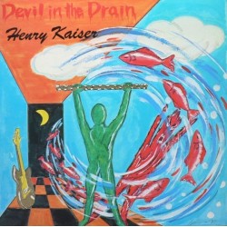 Kaiser Henry ‎– Devil In The Drain|1987   	SST Records	SST 118