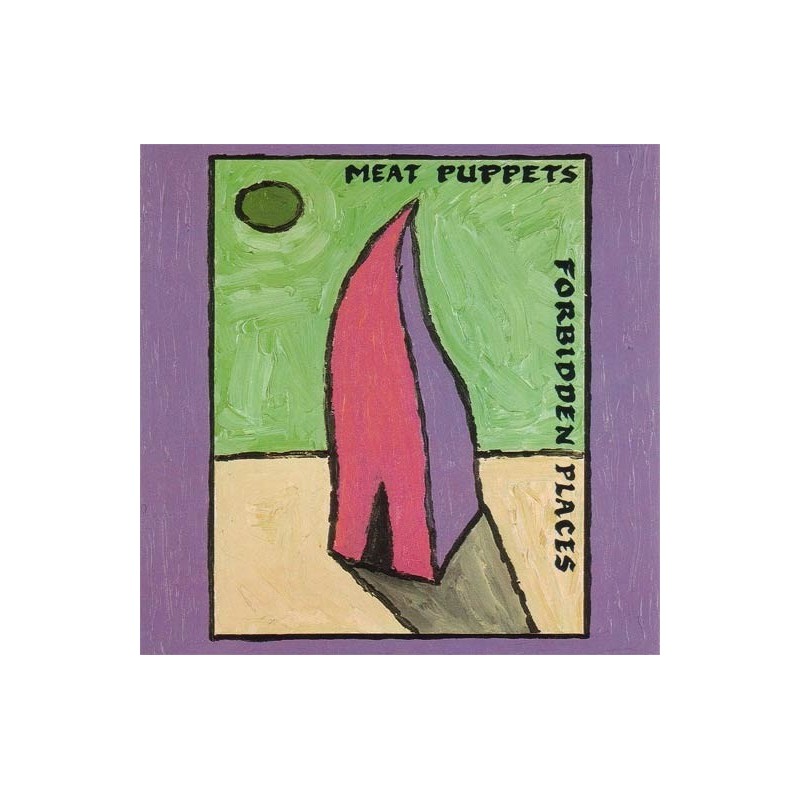 Meat Puppets ‎– Forbidden Places|1991   London Records	828 254-1