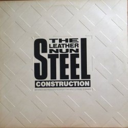 Leather Nun The‎– Steel Construction|1987     Wire Records WRLP 005