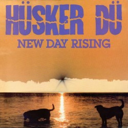 Hüsker Dü – New Day Rising...