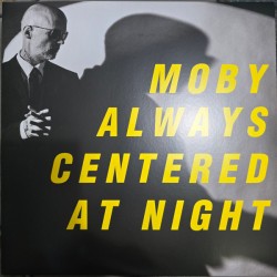 Moby – Always Centered At...