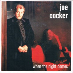 Joe Cocker – When The Night...