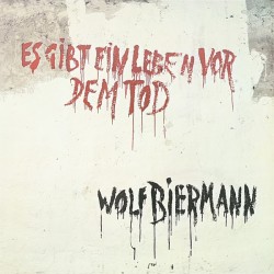 Wolf Biermann – Es Gibt Ein...