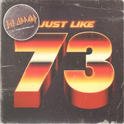 Def Leppard – Just Like 73...