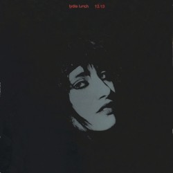 Lydia Lunch / 13.13 – 13.13...